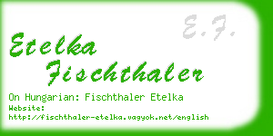 etelka fischthaler business card